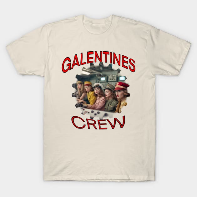 Galentines crew cool girls T-Shirt by sailorsam1805